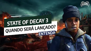 State of Decay 3 - Por que ainda não temos data de lançamento? Desenvolvimento conturbado? Entenda