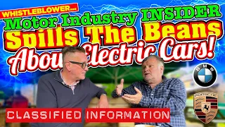 MOTOR INDUSTRY INSIDER spills the beans on The FUTURE of ELECTRIC CARS! (WATCH BEFORE IT IS DELETED)