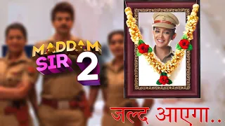 MADDAM SIR SEASON 2 RELEASE DATE AND TIME 2023 COME BACK 🔥 MADAM SIR NEW EPISODE