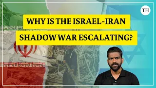 Why is the Israel- Iran shadow war escalating?