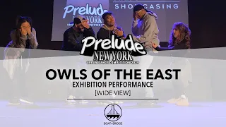Owls of the East [WIDE VIEW] || PRELUDE NEW YORK 2019 || #PRELUDENY2019