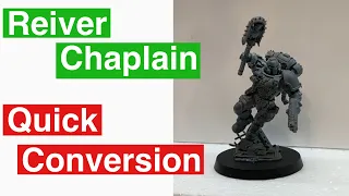 40k Reiver Chaplain conversion