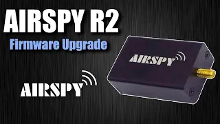 AIRSPY R2 & MINI Software Defined Radio Firmware Update Procedure