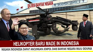 CUKUP MEMATIKAN !! INDONESIA KEMBANGKAN SENDIRI HELIKOPTER JENIS INI SAMPAI DILIRIK NEGARA BESAR