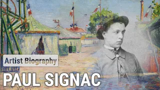 Paul Signac, The Colors Magician | ARTIST BIOGRAPHY