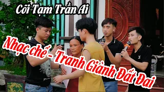 Nhạc chế | Cõi tạm trần ai - Trọng Thao ft Ngọc Tấn