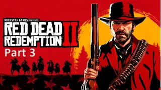 Red Dead Redemption 2: Part 3 Full Playthrough