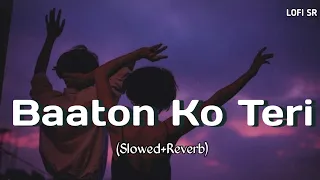 Baaton Ko Teri Hum Bhula Na Sake (slowed + reverb) Lofi Song | Lofi SR