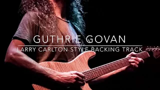 Guthrie Govan - Larry Carlton style backing track (120 bpm)