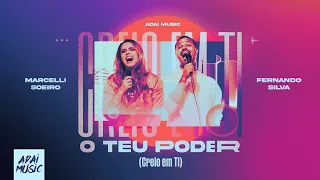 O TEU PODER (CREIO EM TI) | ADAI Music feat. Fernando Silva e Marcelli Soeiro