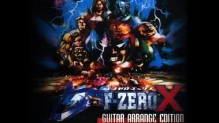 F-Zero X: Guitar Arrange Edition (Full Album)