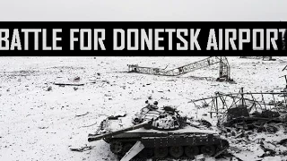 Бой за Донецкий аэропорт | Битва за Донецький аеропорт | Battle for Donetsk airport