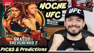 NOCHE UFC | GRASSO vs. SHEVCHENKO 2 | FULL CARD - PICKS & PREDICTIONS!!!