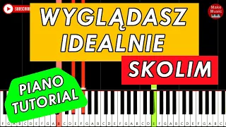 SKOLIM - Wyglądasz Idealnie 🎹 Piano Keyboard Tutorial