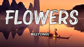 Miley Cyrus - Flowers (Lyrics)🍀Mix Lyrics | Hot Lyrics 2024
