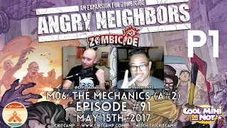 Crit Camp EP91 Zombicide Angry Neighbors M06: The Mechanics (A#2) - P1