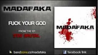 MADAFAKA - Fuck Your God (EP Stay Brutal 2012).wmv