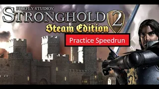 Stronghold 2 Practice Speedrun