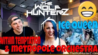 Within Temptation and Metropole Orchestra - Ice Queen Live HD.mp4 | THE WOLF HUNTERZ Reactions