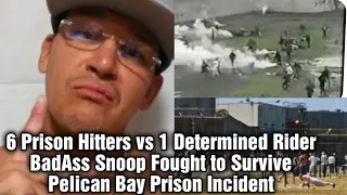 6 Prison Hitters vs 1 Determined Rider!!BadAss Snoop Fought to Survive Pelican Bay Prison Incident!!