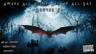 Awake All Night Asleep All Day - Hoover J (Official Audio)