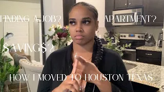 HOW I MOVED TO HOUSTON FROM NEW JERSEY ALONE...SAVING, VISITING,FINDING A JOB!?