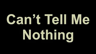 Kanye West - Can't Tell Me Nothing (Lyrics)