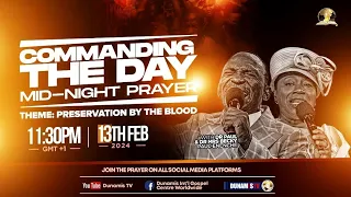 MID-NIGHT PRAYER COMMANDING THE DAY-PRESERVATION BY THE BLOOD REBROADCAST. 14-02-2024