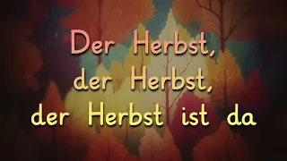 Der Herbst ist da (Lied mit Bildern und animiertem Text)