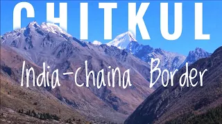 Last Village of India - Chitkul | Sangla-Chitkul |  Chitkul India Chaina Border