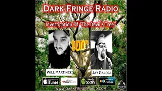 DFR Episode #100 Investigation At The Devils Tree