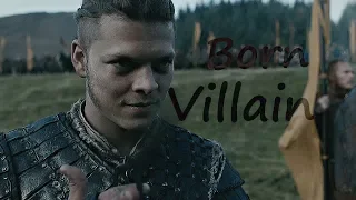(Vikings) Ivar The Boneless || Born Villain