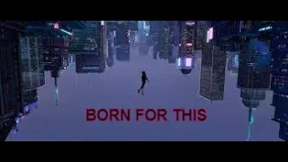 Spiderman Into The Spider verse AMV Born For This by The Score