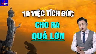 10 việc Tích Đức cho ra Phúc Lớn