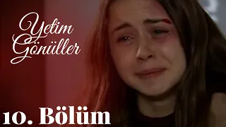 Yetim Gönüller 10. Bölüm