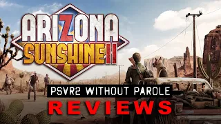 Arizona Sunshine 2 | PSVR2 Review