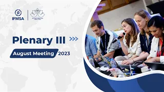 Plenary III | IFMSA August Meeting 2023