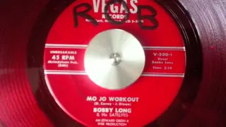 Bobby Long & His Satelites ‎– Mo Jo Workout / Red Roses (Will Never Fade)