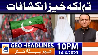 Geo News Headlines 10 PM - Abdul Aleem Khan vs PTI | 16 June 2023