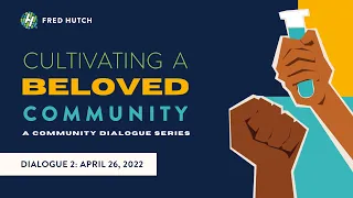 Creating a Beloved Community Dialogue Series | April 26, 2022