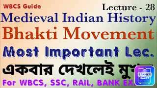 Medieval Indian History, Lec 28, Bhakti Movement in India. For WBCS Exams. WBCS GUIDE.