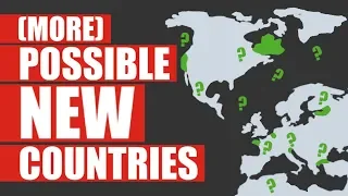 More New Countries That Might Exist Soon (Part 2)