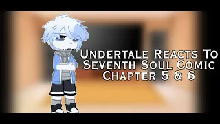 Undertale Reacts To Seventh Soul Comic Chapter 5 & 6