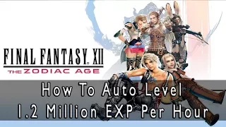 Final Fantasy XII: The Zodiac Age Auto Leveling Guide, AFK Your Way To Level 99