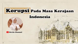 Korupsi Pada Masa Kerajaan di Indonesia || Pendidikan Anti Korupsi