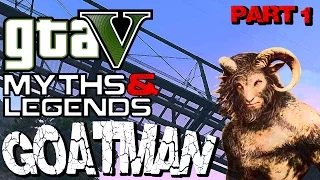 GTA 5 | Myths & Legends | Myth #17 | Goatman - Part 1