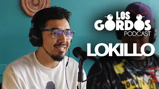 Los Gordos Podcast - Invitado LOKILLO de Colombia