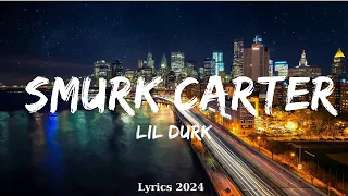 Lil Durk - Smurk Carter (Lyrics)  || Music Truong