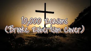 10,000 REASONS | Brooke Robertson Cover | Lyrics of Praise Tv