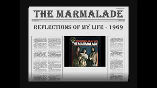 THE MARMALADE - REFLECTIONS OF MY LIFE - 1969 HQ